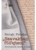 Balogh Piroska - "Szavakban fölfejteni" (dedikált)