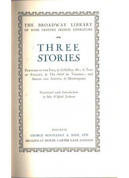 Claude Prosper Jolyot Crébillon, le fils, The Abbé de Voisenon, Montesquieu - Three Stories Claude Prosper Jolyot Crébillon, le fils, The Abbé de Voisenon, Montesquieu - Three Stories, London 1927 antikvár könyv