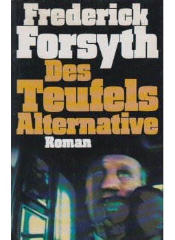 Frederick Forsyth - Des Teufels Alternative Frederick Forsyth - Des Teufels Alternative, 1979 antikvár könyv