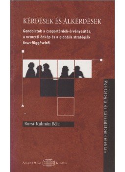 Borsi-Kálmán Béla - Kérdések és alkérdések Borsi-Kálmán Béla - Kérdések és alkérdések, Budapest 2004 antikvár könyv