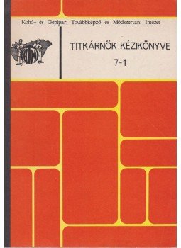 Somogyi József - Titkárnők kézikönyve 7-1 Somogyi József - Titkárnők kézikönyve 7-1, Budapest 0 antikvár könyv
