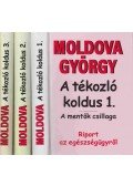 Moldova György - A tékozló koldus I-III. (dedikált)