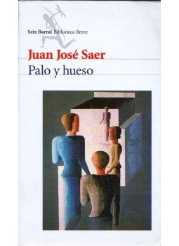 Juan José Saer - Palo y huesco, Buenos Aires 2000 antikvár könyv