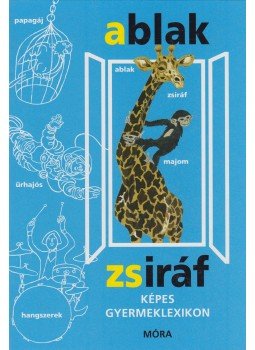 Mérei Ferenc, V. Binét Ágnes - Ablak - Zsiráf Mérei Ferenc, V. Binét Ágnes - Ablak - Zsiráf, Budapest 2010 antikvár könyv