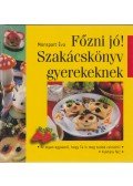 Monspart Éva - Főzni jó! Szakácskönyv gyerekeknek