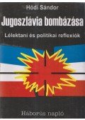 Hódi Sándor - Jugoszlávia bombázása