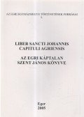 Kovács Béla - Liber sancti Johannis capituli agriensis