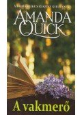 Amanda Quick - A vakmerő