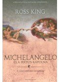 Ross King - Michelangeloés a Sixtus-kápolna - A híres freskó születése