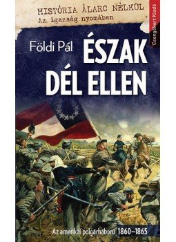 Földi Pál - Észak Dél ellen Földi Pál - Észak Dél ellen, Budapest 2014 antikvár könyv
