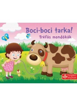 Bogos Katalin (Szerk.) - Boci-boci tarka! Bogos Katalin (Szerk.) - Boci-boci tarka!, 2016 antikvár könyv