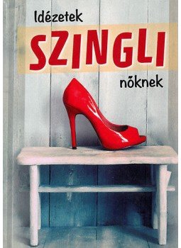  - Idézetek szingli nőknek, null 2015 antikvár könyv
