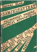 Karsai Elek - Számjeltávirat valamennyi magyar királyi követségnek (dedikált)
