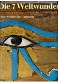 Artur Müller,Rolf Ammon - Die 7 Weltwunder