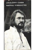 Lászlóffy Csaba - Nappali virrasztás (dedikált)