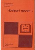 Berszán Gábor - Húsipari gépek I.-II.