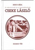 Ekecs Géza - A mikrofonnál és a lemezjátszónál Cseke László (dedikált)