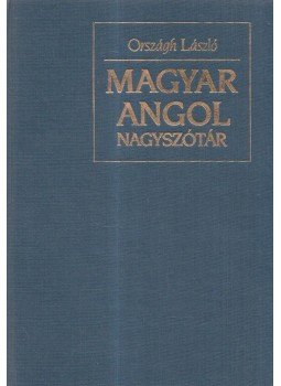 Országh László - Magyar-angol nagyszótár I-II. Országh László - Magyar-angol nagyszótár I-II., Budapest 1995 antikvár könyv