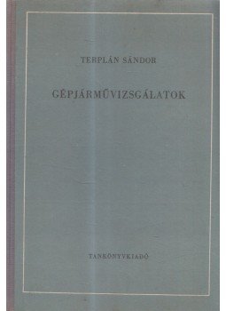 Terplán Sándor - Gépjárművizsgálatok, Budapest 1970 antikvár könyv