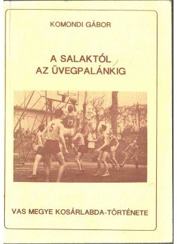 Komondi Gábor - A salaktól az üvegpalánkig (dedikált),  0 antikvár könyv