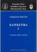 Tarjányi Zoltán - Kateketika I.