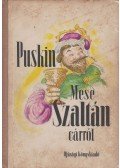 Puskin, Alekszandr Szergejevics - Mese Szaltán cárról