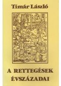 Tímár László - A rettegések évszázadai