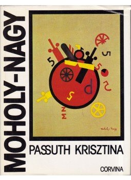 Passuth Krisztina - Moholy-Nagy László Passuth Krisztina - Moholy-Nagy László, Budapest 1982 antikvár könyv
