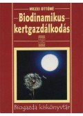 Mezei Ottóné - Biodinamikus kertgazdálkodás