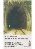 Moody, Raymond A. - Élet az élet után