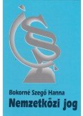 Bokorné Szegő Hanna - Nemzetközi jog