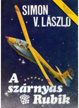 Simon V. László - A szárnyas Rubik Simon V. László - A szárnyas Rubik, null 2017 antikvár könyv