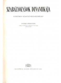 Csáki Frigyes - Szabályozások dinamikája Csáki Frigyes - Szabályozások dinamikája, Budapest 1966 antikvár könyv