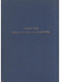 Gyökössy Endre - János evangélium kommentár Gyökössy Endre - János evangélium kommentár, 0 antikvár könyv