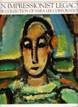 Richard R. Brettell - An impressionist Legacy: The Collection of Sara Lee Corporation, New York 1993 antikvár könyv