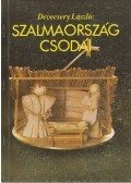 Devecsery László - Szalmaország csodái