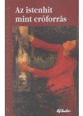 Tőzsér Endre - Az istenhit mint erőforrás