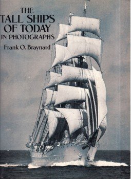 Frank O. Braynard - The Tall Ships of Today in Photographs Frank O. Braynard - The Tall Ships of Today in Photographs, New York 1993 antikvár könyv
