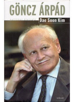 Dae Soon Kim - Göncz Árpád, Budapest 2012 antikvár könyv