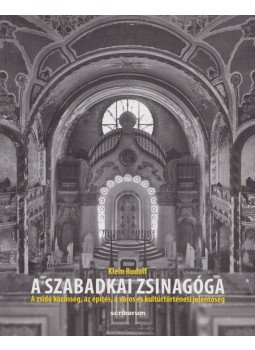 Klein Rudolf - A szabadkai zsinagóga Klein Rudolf - A szabadkai zsinagóga, Szabadka 2015 antikvár könyv