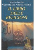 Jostein Gaarder,V. Hellern,H. Notaker - Il libro delle religioni