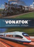Vida Péter - Vonatok csodálatos világa