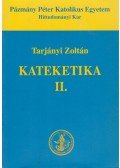 Tarjányi Zoltán - Kateketika II.