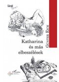 Günter Eich - Katharinaés más elbeszélések