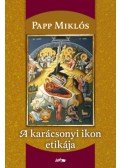 Papp Miklós - A karácsonyi ikon etikája