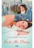 Alexandra Potter - Én és Mr. Darcy