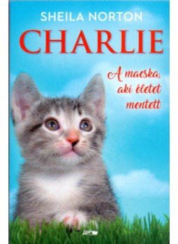 Sheila Norton - Charlie Sheila Norton - Charlie, Szeged 2018 antikvár könyv