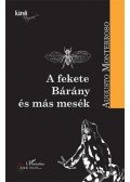 Augusto Monterroso - A fekete Bárány és más mesék