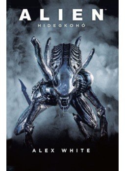 Alex White - Alien - Hidegkohó Alex White - Alien - Hidegkohó, 2018 antikvár könyv