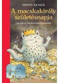Erwin Moser - A macskakirály születésnapja